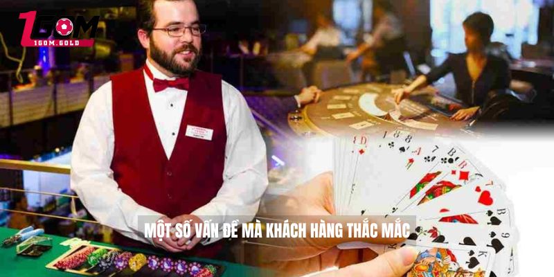 Một số vấn đề mà khách hàng thắc mắc